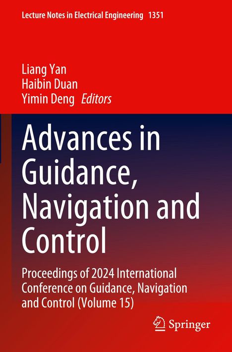 Titel: "Advances in Guidance, Navigation and Control". Herausgeber: Liang Yan, Haibin Duan, Yimin Deng. Springer-Logo.