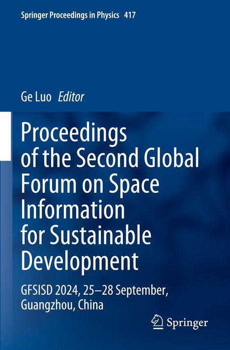 "Proceedings of the Second Global Forum on Space Information for Sustainable Development. Springer Logo unten rechts."