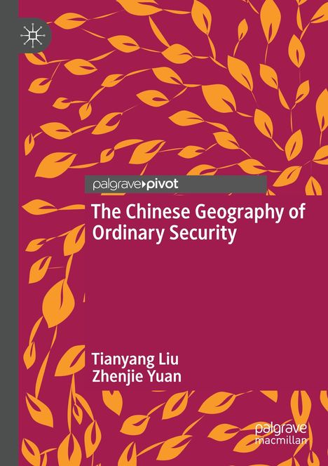 Titel: "The Chinese Geography of Ordinary Security". Autoren: Tianyang Liu, Zhenjie Yuan. Blätterdesign in Orange auf Rot.