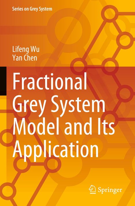 "Fractional Grey System Model and Its Application." Autoren: Lifeng Wu, Yan Chen. Hintergrund: Orange geometrische Muster.