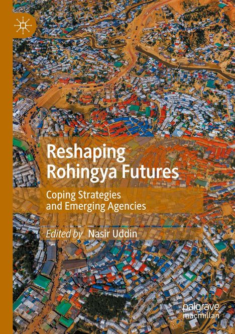 "Reshaping Rohingya Futures" steht auf einer Luftaufnahme eines dichten, farbenfrohen Siedlungsgebiets. Links ein Logo.