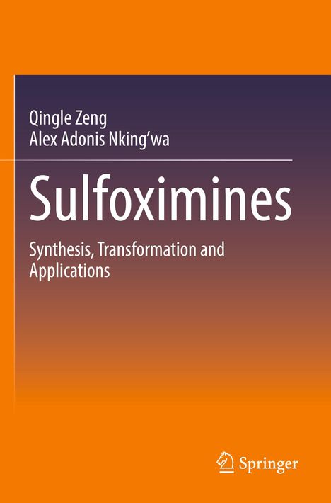 Text: "Qingle Zeng, Alex Adonis Nking‘wa, Sulfoximines, Synthesis, Transformation and Applications." Unten das Springer-Logo.