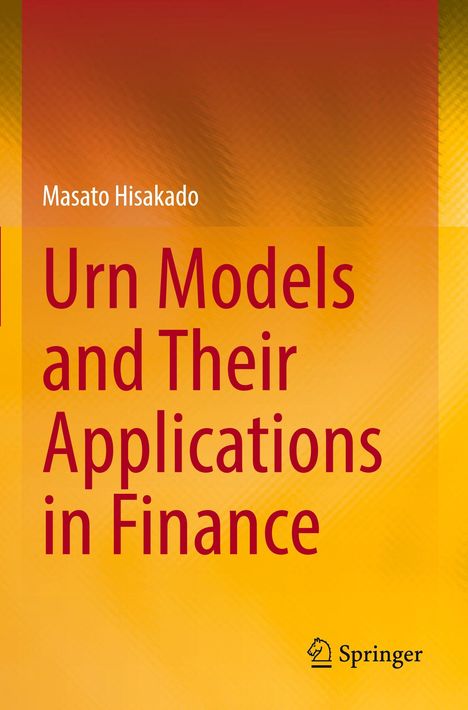 Titel: "Urn Models and Their Applications in Finance." Autor: Masato Hisakado. Hintergrund: Übergang von Orange zu Gelb. Logo von Springer.