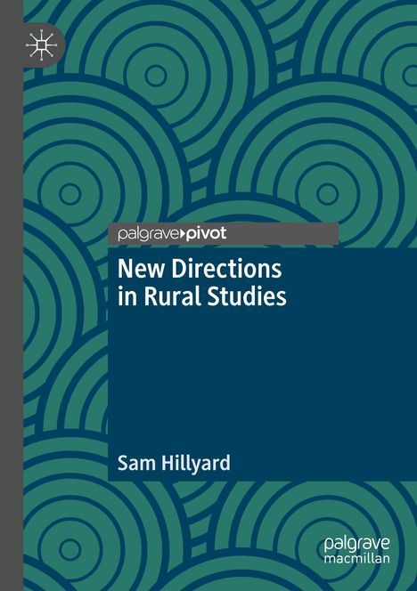 "New Directions in Rural Studies" von Sam Hillyard. Grünes, konzentrisches Kreismuster, Logo links oben.