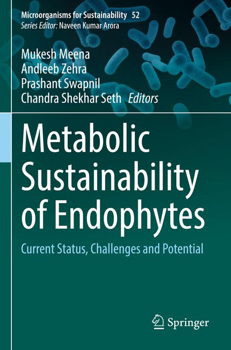 "Metabolic Sustainability of Endophytes" von Mukesh Meena, Andleeb Zehra, et al. Hintergrund zeigt mikrobielle Illustrationen.
