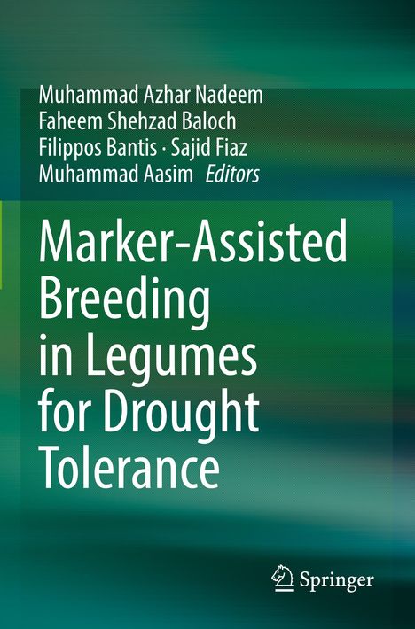 "Marker-Assisted Breeding in Legumes for Drought Tolerance." Herausgeber: M. A. Nadeem, F. S. Baloch, F. Bantis u.a. Grüner Hintergrund.