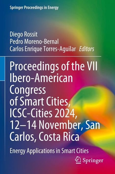 "Proceedings of the VII Ibero-American Congress of Smart Cities, ICSC-Cities 2024, 12-14 November, San Carlos, Costa Rica." Buntes, abstraktes Muster.
