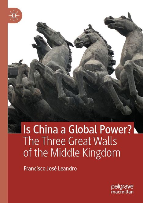Titeltext: "Is China a Global Power? The Three Great Walls of the Middle Kingdom" von Francisco José Leandro. Statue von Pferden.