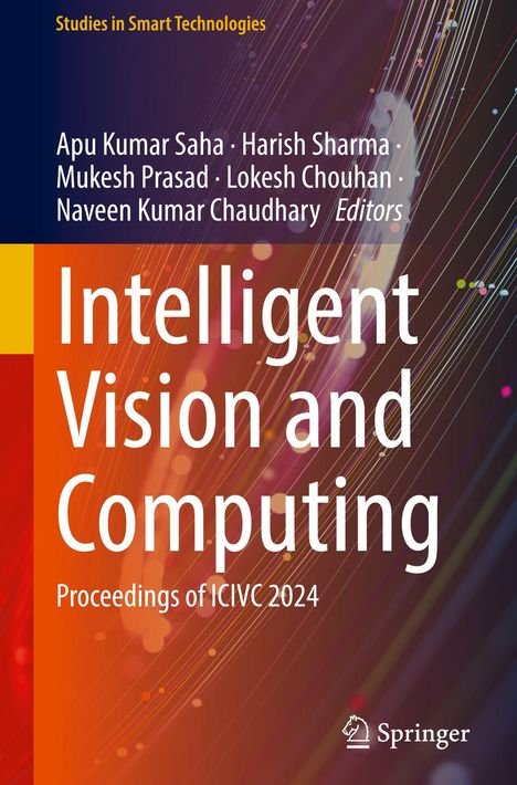Titel: "Intelligent Vision and Computing". Herausgeber: Apu Kumar Saha et al. Farben: Bunte Linien auf dunkelviolettem Hintergrund.