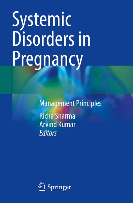 "Systemic Disorders in Pregnancy," "Management Principles," "Richa Sharma," "Arvind Kumar," blaues Design, Springer-Logo.