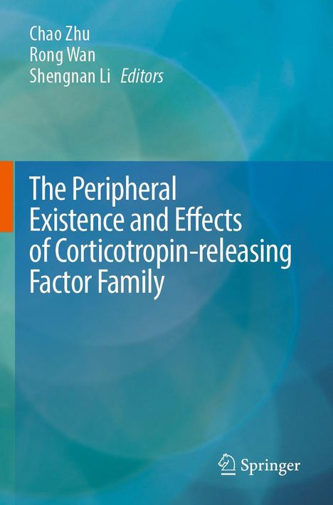 Titel: "The Peripheral Existence and Effects of Corticotropin-releasing Factor Family". Autoren: Chao Zhu, Rong Wan, Shengnan Li. Springer-Logo.