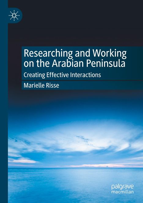 Text: "Researching and Working on the Arabian Peninsula: Creating Effective Interactions" von Marielle Risse. Logo oben links. Unten: Meer bei Dämmerung.