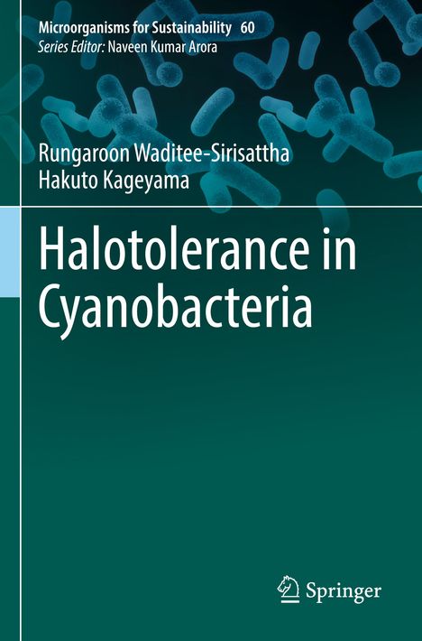 Oben steht "Microorganisms for Sustainability 60". Darunter die Autoren: Rungaroon Waditee-Sirisattha, Hakuto Kageyama. Titel: "Halotolerance in Cyanobacteria". Blaugrüner Hintergrund mit Bakterienabbildung.
