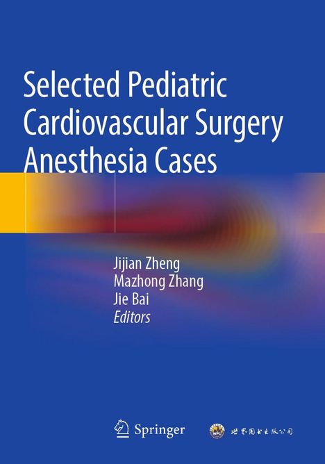 Weißer Text auf blauem Hintergrund: "Selected Pediatric Cardiovascular Surgery Anesthesia Cases", darunter drei Editoren-Namen. Logo unten.