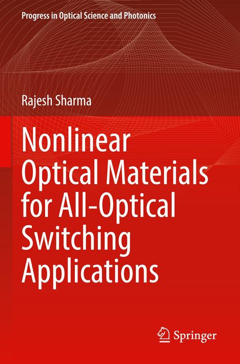 "Nonlinear Optical Materials for All-Optical Switching Applications" von Rajesh Sharma. Roter Hintergrund mit feinen Linien.