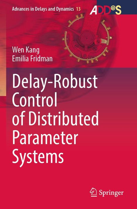 „Delay-Robust Control of Distributed Parameter Systems“ von Wen Kang und Emilia Fridman, roter Hintergrund.