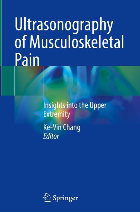 Titel: "Ultrasonography of Musculoskeletal Pain", darunter "Insights into the Upper Extremity", Editor Ke-Vin Chang; blauer Hintergrund.