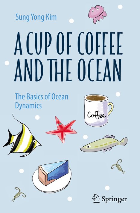 Titel: "A Cup of Coffee and the Ocean". Verschiedene bunte Meerestiere und eine Kaffeetasse sind zu sehen.