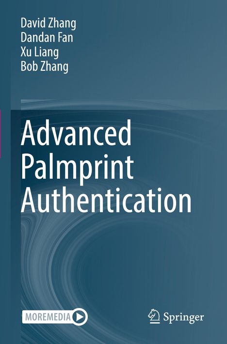 Titel: Advanced Palmprint Authentication. Autoren: David Zhang, Dandan Fan, Xu Liang, Bob Zhang. 