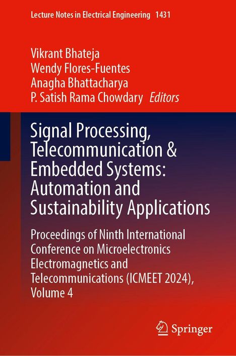 Buchtitel: Signal Processing, Telecommunication & Embedded Systems. Untertitel: ICOMEET 2024 Proceedings, Band 4.
