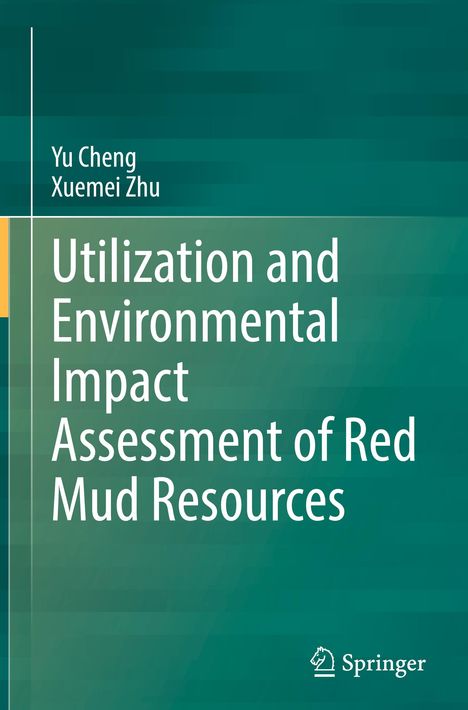 Titel: "Utilization and Environmental Impact Assessment of Red Mud Resources". Autoren: Yu Cheng, Xuemei Zhu.
