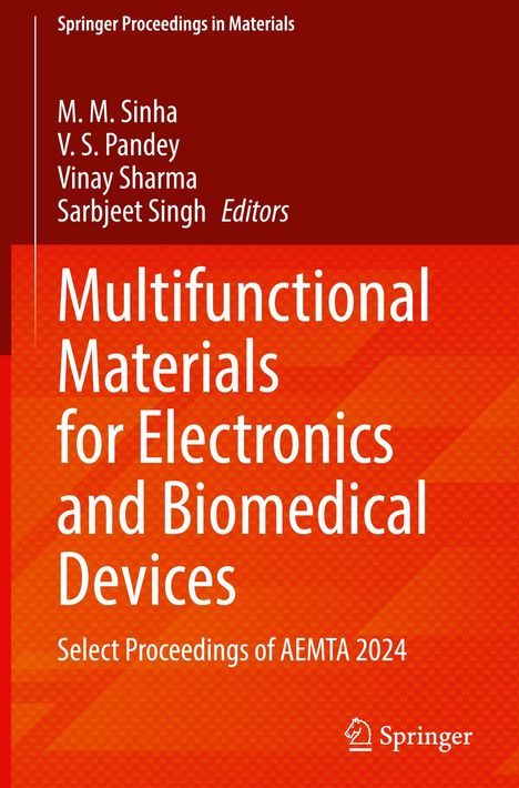 "Multifunctional Materials for Electronics and Biomedical Devices", Springer, Autoren: M. M. Sinha, V. S. Pandey, u.a.