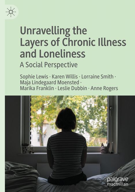 Titel: Unravelling the Layers of Chronic Illness and Loneliness. Eine Person sitzt vor einem Fenster mit Blick auf Bäume.
