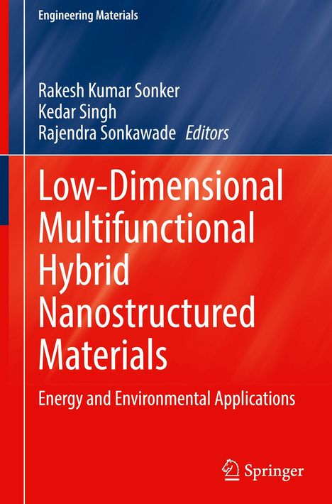 Titel: Low-Dimensional Multifunctional Hybrid Nanostructured Materials. Autoren: Rakesh Kumar Sonker, Kedar Singh, Rajendra Sonkawade. Verlagslogo unten. Farbschema Blau-Rot.