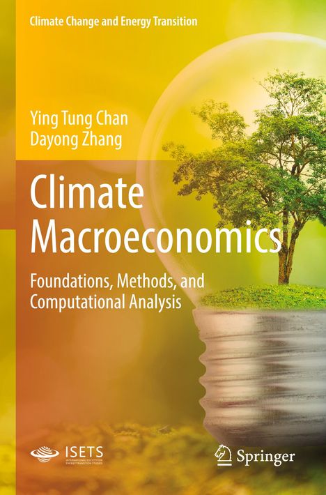 „Climate Macroeconomics: Foundations, Methods, and Computational Analysis“ von Ying Tung Chan, Dayong Zhang. Baum in Glühbirne.