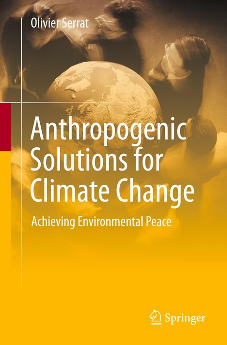 "Anthropogenic Solutions for Climate Change: Achieving Environmental Peace" über Erdkugel mit Menschen im Hintergrund.