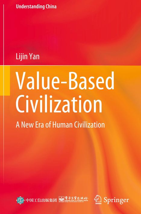 Text: Understanding China, Lijin Yan, Value-Based Civilization, A New Era of Human Civilization. Farbverlauf: rot-orange.
