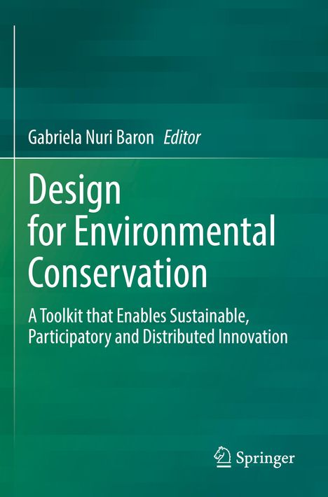 Text: "Gabriela Nuri Baron Editor. Design for Environmental Conservation. A Toolkit that Enables Sustainable, Participatory and Distributed Innovation." Unten rechts ein Springer-Logo auf grüner Fläche.
