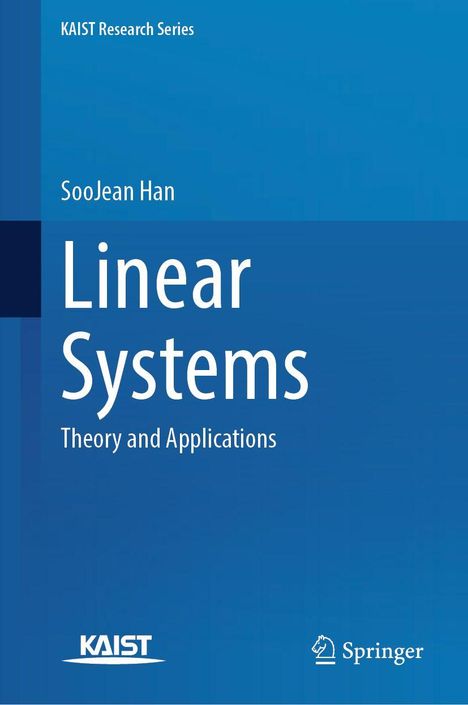 Titel: "Linear Systems". Untertitel: "Theory and Applications". Autor: SooJean Han. KAIST und Springer Logos auf blauem Hintergrund.
