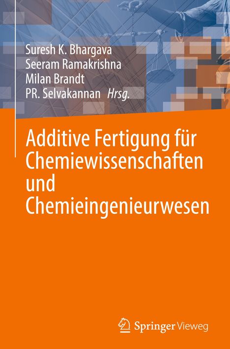 Additive Fertigung für Chemiewissenschaften und Chemieingenieurwesen, Buch