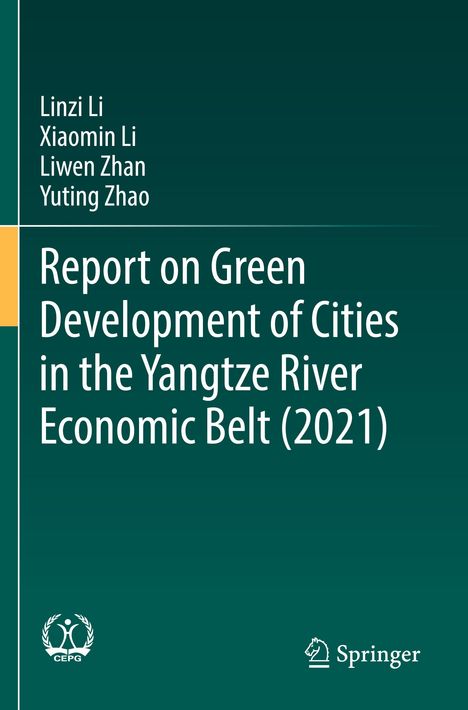Titel: "Report on Green Development of Cities in the Yangtze River Economic Belt (2021)". Autoren: Linzi Li, Xiaomin Li, Liwen Zhan, Yuting Zhao.