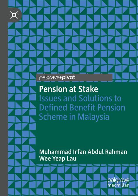"Buchtitel: Pension at Stake. Autoren: Muhammad Irfan Abdul Rahman, Wee Yeap Lau. Geometrisches Muster im Hintergrund."