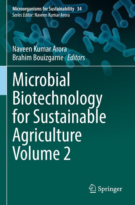 Titel: Microbial Biotechnology for Sustainable Agriculture Volume 2. Editor: Naveen Kumar Arora, Brahim Bouizgarne. Bakterienhintergrund.