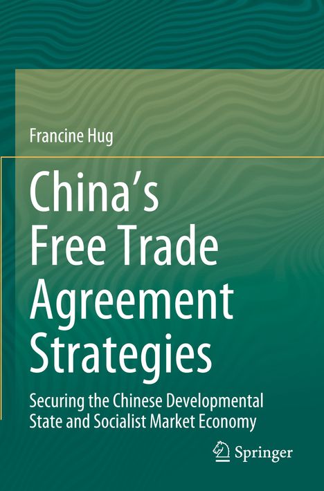 "China’s Free Trade Agreement Strategies" von Francine Hug. Grüner Hintergrund mit wellenförmigen Mustern.