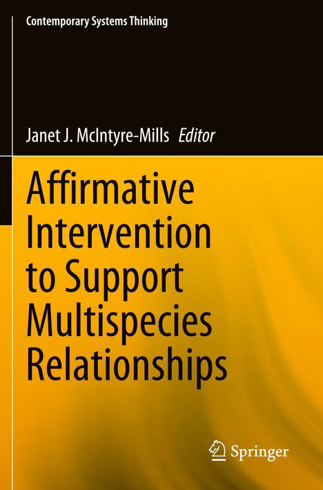 Buchtitel: "Affirmative Intervention to Support Multispecies Relationships", Herausgeber: Janet J. McIntyre-Mills.
