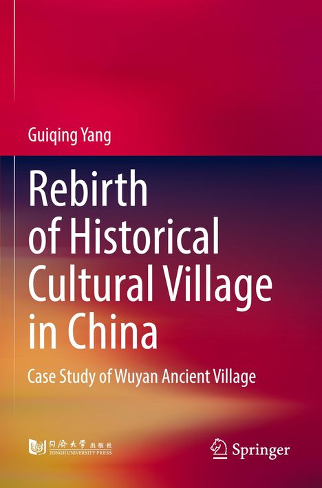 Titel: "Rebirth of Historical Cultural Village in China". Autor: Guiqing Yang. Farbiges Buchcover mit Logo unten rechts.