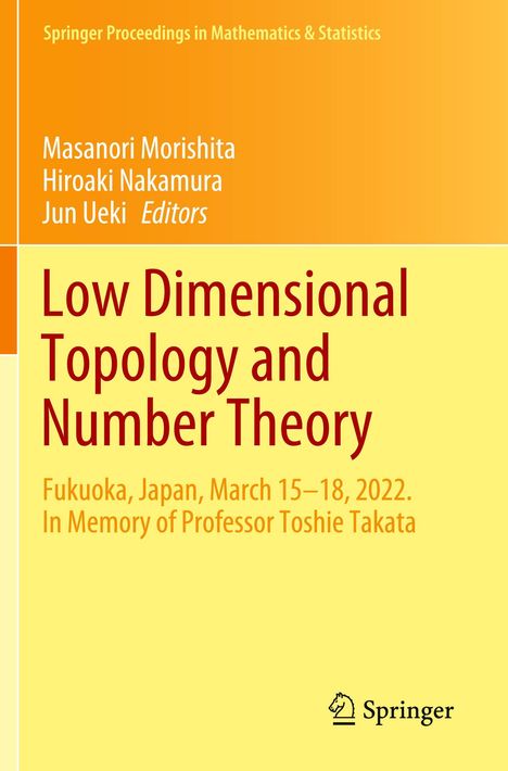 Titel: "Low Dimensional Topology and Number Theory". Herausgeber: Masanori Morishita, Hiroaki Nakamura, Jun Ueki. Springer-Logo.