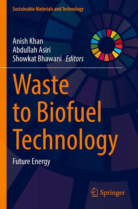 „Waste to Biofuel Technology“. Herausgegeben von Anish Khan, Abdullah Asiri, Showkat Bhawani. Logo oben rechts.