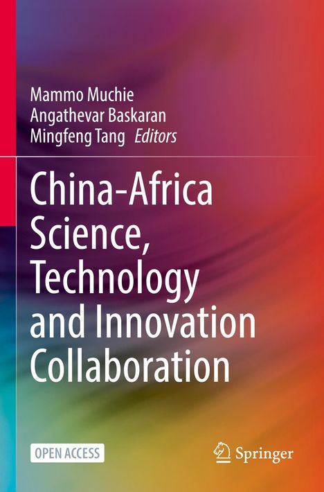 Buchtitel: "China-Africa Science, Technology and Innovation Collaboration", Autoren: Mammo Muchie et al., Springer, Open Access. Farbiges Cover.