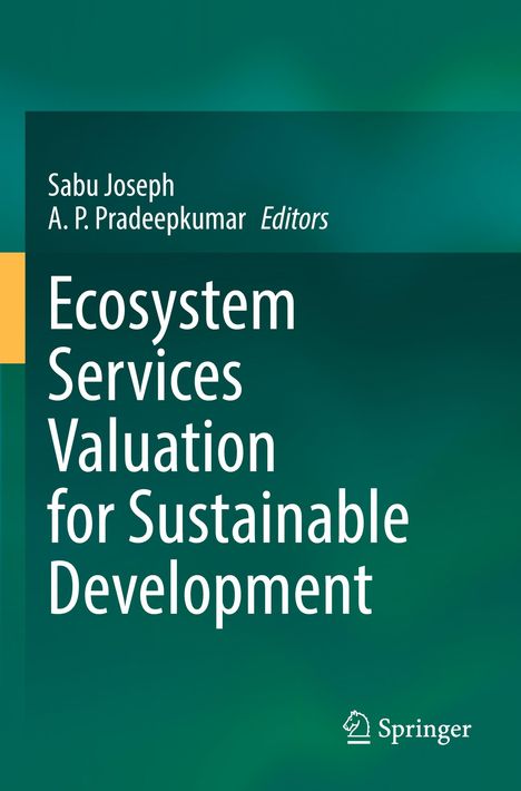 Titel: "Ecosystem Services Valuation for Sustainable Development". Herausgeber: Sabu Joseph, A. P. Pradeepkumar. Grünen Hintergrund.