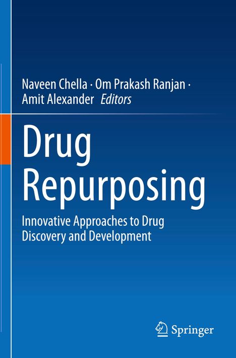 Buchtitel: "Drug Repurposing". Untertitel: "Innovative Approaches to Drug Discovery and Development". Autoren: Chella, Ranjan.