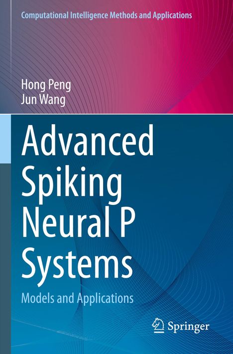 „Advanced Spiking Neural P Systems: Models and Applications“ von Hong Peng und Jun Wang, Springer-Logo unten rechts.