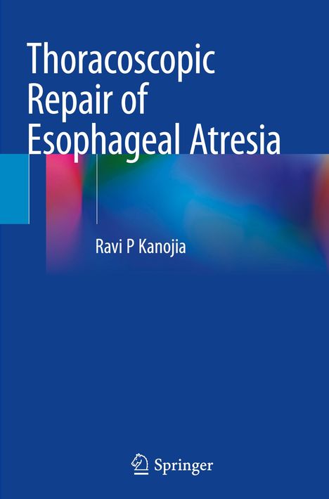 "Thoracoscopic Repair of Esophageal Atresia" von Ravi P Kanojia, vor einem blauen Hintergrund mit Farbverläufen.