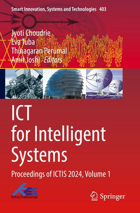 Titel: "ICT for Intelligent Systems". Namen: Jyoti Choudrie, Eva Tuba, Thinagaran Perumal, Amit Joshi. Unten Logos von KES und Springer.