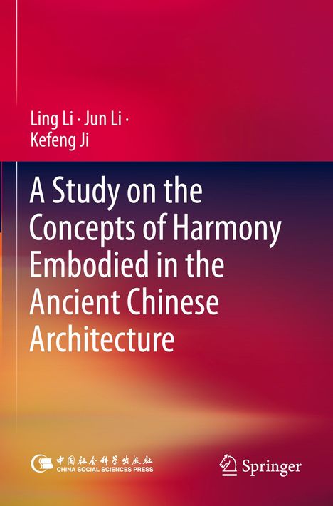 "A Study on the Concepts of Harmony Embodied in the Ancient Chinese Architecture" von Ling Li, Jun Li, Kefeng Ji; warmes Farbverlauf-Design.