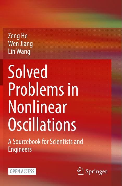 „Solved Problems in Nonlinear Oscillations“ von Zeng He, Wen Jiang, Lin Wang. Rotes Cover, Springer-Logo.